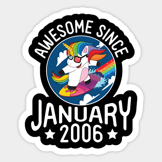 Happy Birthday 15 Years Old To Me Dad Mom Son Daughter Unicorn Surfing Awesome Since January 2006 Sticker by DainaMotteut